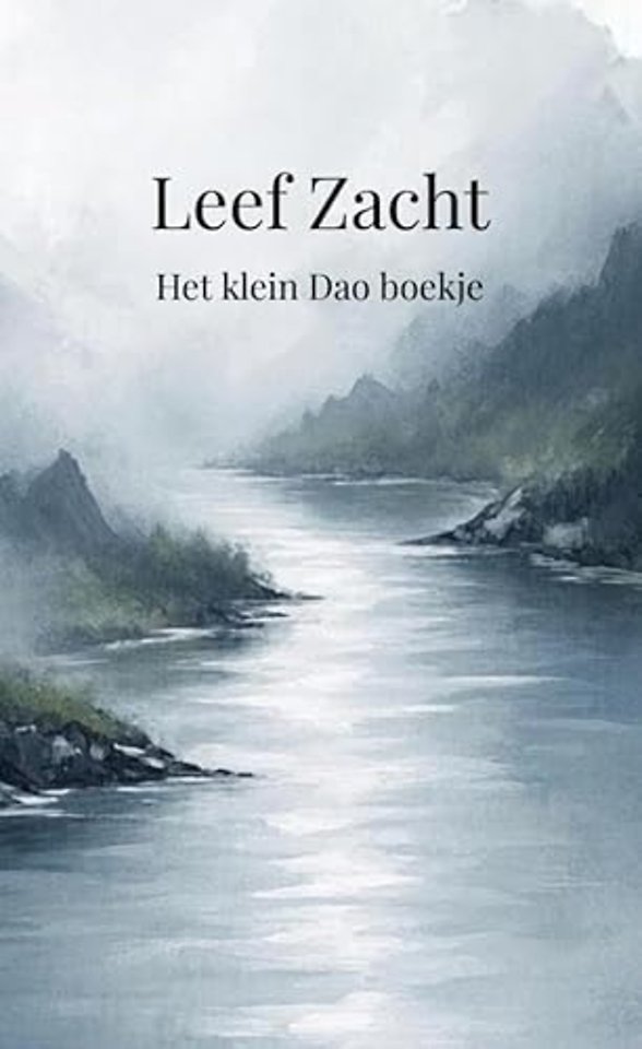Leef zacht Het klein Dao boekje