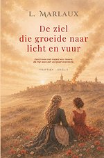 De ziel die groeide naar licht en vuur