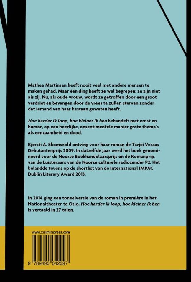 Hoe harder ik loop, hoe kleiner ik ben