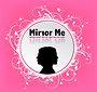 Mirror Me