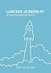 Lanceer je bedrijf! Lanceer je bedrijf!