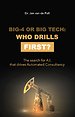 Big-4 or Big Tech: who drills first?