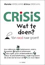 Crisis. Wat te doen? Crisis. Wat te doen?