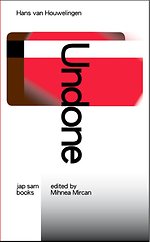 Hans van Houwelingen: Undone
