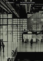 The public interior as idea and project