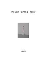 The last painting theory | Franck Bragigand