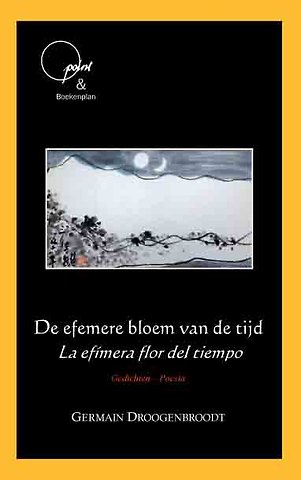 De efemere bloem van de tijd/ La efímera flor del tiempo