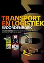 Transport en logistiek woordenboek Transport en logistiek woordenboek