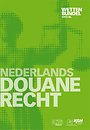 Nederlands douanerecht Nederlands douanerecht