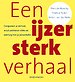 Een ijzersterk verhaal Een ijzersterk verhaal