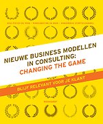 Nieuwe business modellen in consulting: Changing the Game