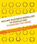 Nieuwe business modellen in consulting: Changing the Game