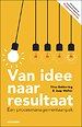 Van idee naar resultaat Van idee naar resultaat