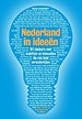 Nederland in ideeën: Welk idee, inzicht of innovatie heeft Nederland veranderd - of zal dit in de toekomst gaan doen?