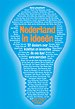 Nederland in ideeën: Welk idee, inzicht of innovatie heeft Nederland veranderd - of zal dit in de toekomst gaan doen?