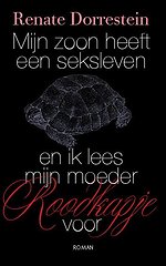 Mijn zoon heeft een seksleven en ik lees mijn moeder Roodkapje voor