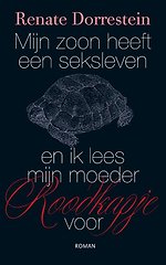 Mijn zoon heeft een seksleven en ik lees mijn moeder Roodkapje voor