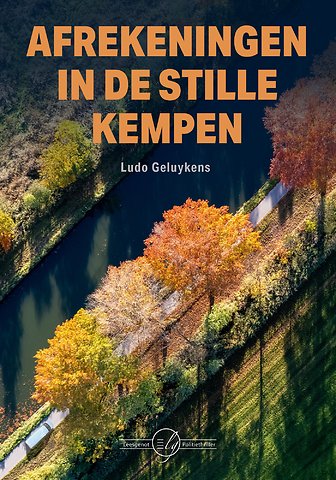 Afrekeningen in de stille Kempen