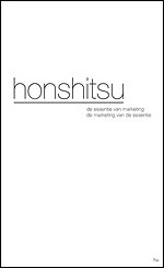 Honshitsu - De essentie van marketing, de marketing van de essentie