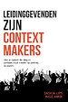 Leidinggevenden zijn Contextmakers Leidinggevenden zijn Contextmakers