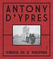 Anthony d'Ypres. Fotografen van de wederopbouw