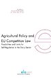 Agricultural policy and EU competition law Agricultural policy and EU competition law