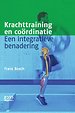 Krachttraining en coördinatie Krachttraining en coördinatie