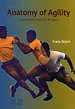 Anatomy of Agility