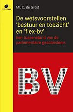 De wetsvoorstellen 'bestuur en toezicht' en 'flex-bv'