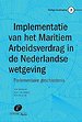 Implementatie van het Maritiem Arbeidsverdrag in de Nederlandse Wetgeving; parlementaire geschiedenis