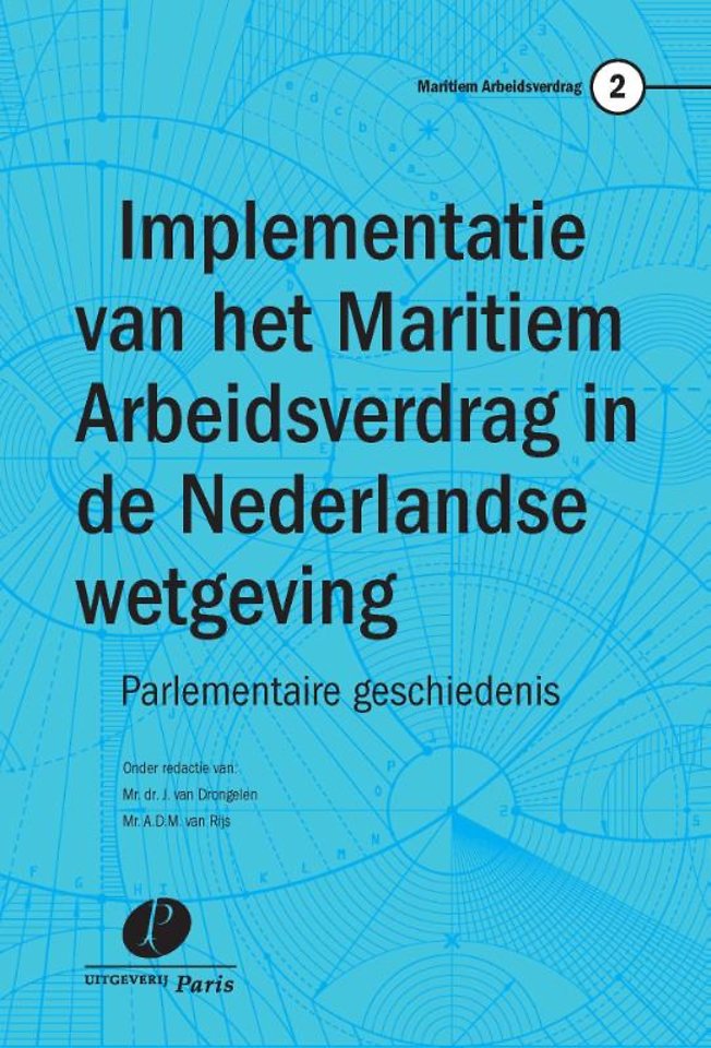 Implementatie van het Maritiem Arbeidsverdrag in de Nederlandse Wetgeving; parlementaire geschiedenis
