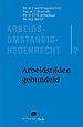 Arbeidsomstandighedenrecht 2: Arbeidstijden gebundeld