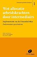Wet allocatie arbeidskrachten door intermediairs; implementatie van de Uitzendrichtlijn - Parlementaire geschiedenis