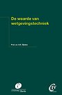 De waarde van wetgevingstechniek De waarde van wetgevingstechniek