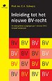 Inleiding tot het nieuwe BV-recht Inleiding tot het nieuwe BV-recht