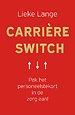 Carrière Switch - Pak het personeelstekort in de zorg aan!
