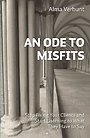 An Ode to Misfits An Ode to Misfits