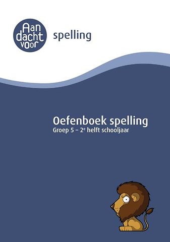 Spelling groep 5 Oefenboek - 2e helft schooljaar