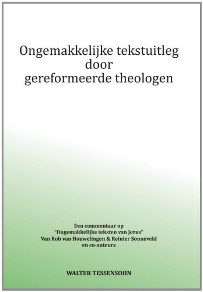 Ongemakkelijke tekstuitleg door gereformeerde theologen