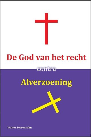 De God van het recht contra alverzoening