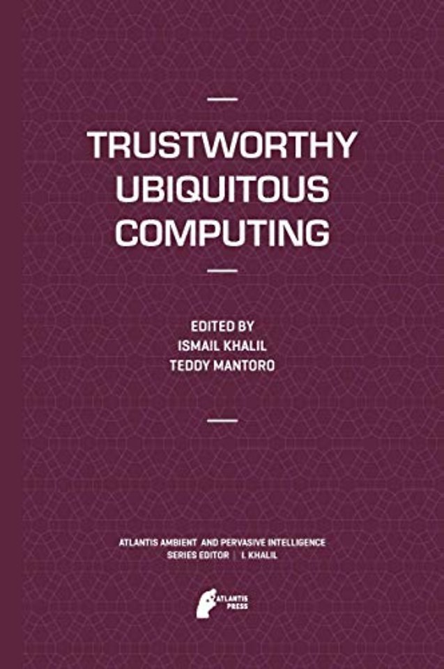 Trustworthy Ubiquitous Computing
