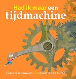 Had ik maar een tijdmachine