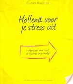 Hollend voor je stress uit