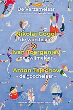 De verzamelaar: Nikolaj Gogol, Ivan Toergenjev, Anton Tsjechov De verzamelaar: Nikolaj Gogol, Ivan Toergenjev, Anton Tsjechov