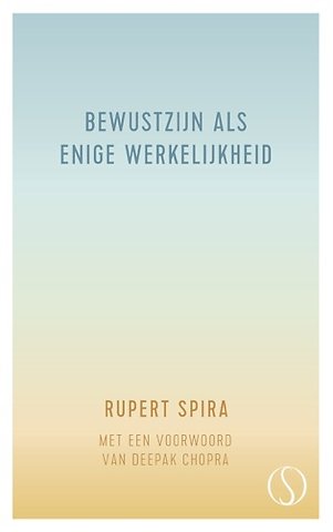 Bewustzijn als enige werkelijkheid