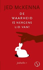 De waarheid is nergens lid van!