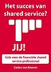 Het succes van shared services? Jij!