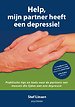 Help, mijn partner heeft een depressie! Help, mijn partner heeft een depressie!