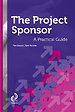 Being the project sponsor Being the project sponsor