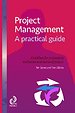 The Project House - Project Management, a practical approach The Project House - Project Management, a practical approach